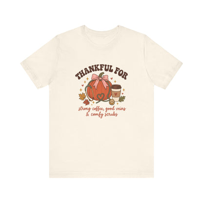 Thankful Nurse Tee | Strong Coffee, Good Veins & Comfy Scrubs