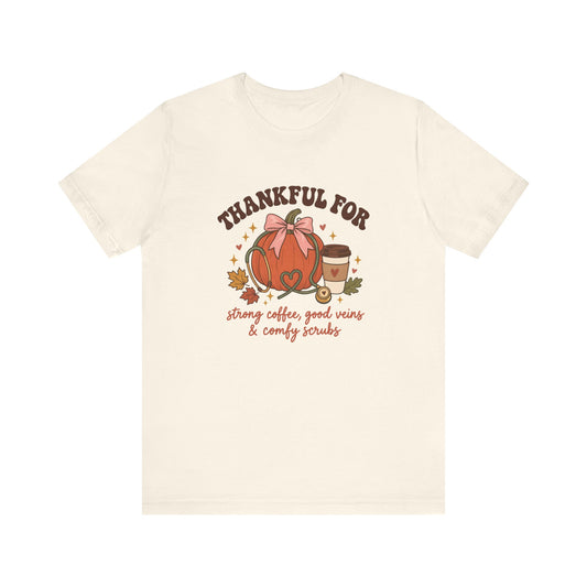 Thankful Nurse Tee | Strong Coffee, Good Veins & Comfy Scrubs