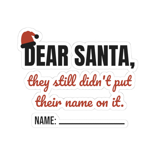 Dear Santa Teacher Stickers | They Still Didn't Put Their Name On It