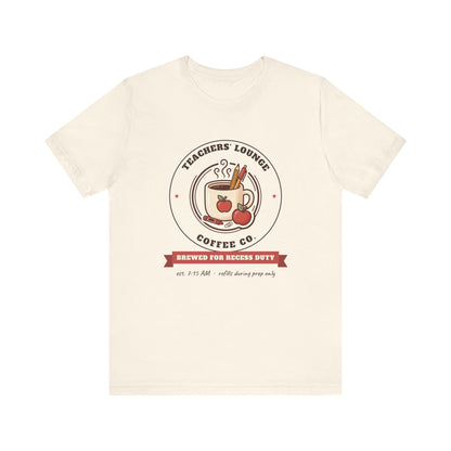 Teachers' Lounge Coffee Co. Tee | Brewed for Recess Duty