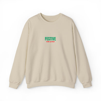 Embroidered Festive Under Protest Crewneck | Sarcastic Christmas